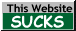 a greay rectangle with This Website SUCKS written in it. the first 2 words are in black. the word SUCKS is written in call caps, white, comic cans, with a dark green rectangle behind it